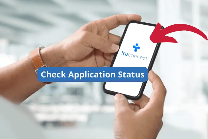 TruConnect Lifeline Application Status - How to Know? 8 check status on app