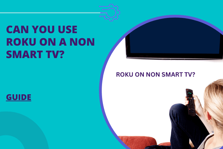 can-you-use-roku-on-a-non-smart-tv-fool-proof-guide